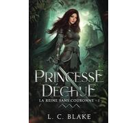 Princesse déchue (La Reine sans couronne)