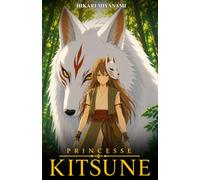 Princesse Kitsune: Un roman fantastique inspiré des contes et des légendes du Japon