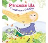 Princesse Lila Et Le Château En Chantier (audiolibro)