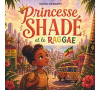 Princesse Shadé et le Reggae (Princesse Shadé - La collection musique)
