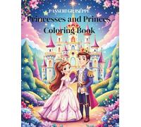 Princesses and Princes: Coloring Book (COLORIAMO IL MONDO)