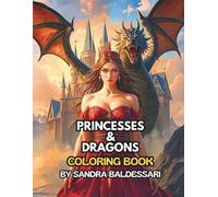 PRINCESSES & DRAGONS: Adult Coloring Book with Epic Princesses & Dragons | 35 Fantasy Illustrations + Color Mini Poster | Stress Relief, Creativity & Legendary Art