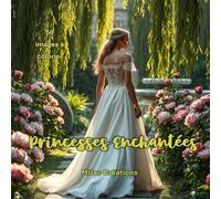 Princesses Enchantées: Livre de coloriage en nuances de gris rempli de châteaux, jardins féeriques et princesses de conte de fées