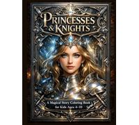 Princesses & Knights: A Magical Story Coloring Book for Kids Ages 4-10 (Little World - English Adventures)