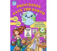 Princesses Save the Earth Coloring Book: Earth Day Coloring Book for Kids Ages 4-8 | Cute Eco Princess Adventures | Learn About Nature, Recycling & Sustainability