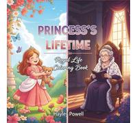 Princess's Lifetime: Royal Life Coloring Book - 40 Story-Driven Pages Following a Beloved Princess from Baby to Grandmother - Nostalgic Journey Through Stages for Adults
