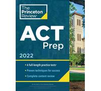 Princeton Review ACT Prep, 2022: 6 Practice Tests + Content Review + Strategies | Princeton Review