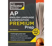 Princeton Review AP English Language & Composition Premium Prep, 21st Edition: 8 Practice Tests + Digital Practice Online + Content Review (College Test Preparation, Ap Premium)