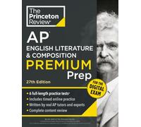 Princeton Review AP English Literature & Composition Premium Prep, 27th Edition: 6 Practice Tests + Digital Practice Online + Content Review (College Test Preparation, Ap Premium)