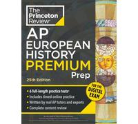 Princeton Review AP European History Premium Prep, 25th Edition: 6 Practice Tests + Digital Practice Online + Content Review (College Test Preparation, Ap Premium)