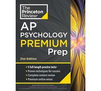 Princeton Review AP Psychology Premium Prep, 21st Edition: 5 Practice Tests + Complete Content Review + Strategies & Techniques (College Test Preparation)
