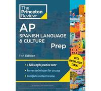 Princeton Review AP Spanish Language & Culture Prep, 11th Edition: 3 Practice Tests + Content Review + Strategies & Techniques (College Test Preparation)