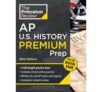 Princeton Review AP U.S. History Premium Prep, 26th Edition: 6 Practice Tests + Digital Practice Online + Content Review (College Test Preparation, Ap Premium)