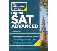 Princeton Review SAT Advanced, 2nd Edition: Targeted Prep & Practice for the Hardest SAT Question Types