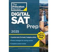 Princeton Review Digital SAT Prep, 2025: 4 Full-Length Practice Tests (2 in Book + 2 Adaptive Tests Online) + Review + Online Tools