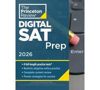 Princeton Review Digital SAT Prep, 2026: 4 Full-Length Practice Tests (2 in Book + 2 Adaptive Tests Online) + Review + Online Tools (Princeton Review SAT Prep)