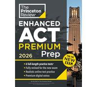 Princeton Review Enhanced ACT Premium Prep, 2026: 6 Practice Tests + Content Review + Strategies (Princeton Review ACT Premium Prep, 3489572)