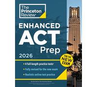 Princeton Review Enhanced ACT Prep, 2026: 4 Practice Tests + Content Review + Strategies (Princeton Review ACT Prep, 2590875)