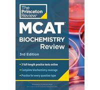 Princeton Review MCAT Biochemistry Review, 3rd Edition: Complete Content Prep + Practice Tests