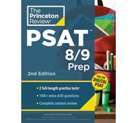 Princeton Review PSAT 8/9 Prep, 2nd Edition: 2 Practice Tests + Content Review + Strategies for the Digital PSAT 8/9 (College Test Preparation)
