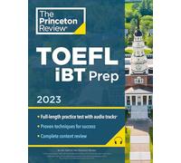 Princeton Review TOEFL iBT Prep with Audio/Listening Tracks, 2023: Practice Test + Audio + Strategies & Review (2023) (College Test Preparation)