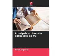 Principais atributos e aplicações da 4G