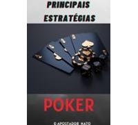 Principais Estratégias Para Jogar Pôker Com Sucesso (ebook)