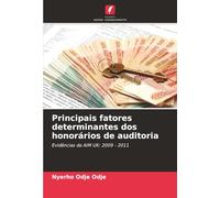 Principais fatores determinantes dos honorários de auditoria: Evidências da AIM UK: 2009 - 2011