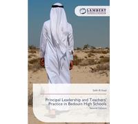 Principal Leadership and Teachers' Practice in Bedouin High Schools: Second Edition