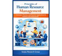 Principal of Human Resources Management: Concepts, Theories, and Practical Applications for Students and Professionals: 25 (Academic Books By Sanjay Mandavi)
