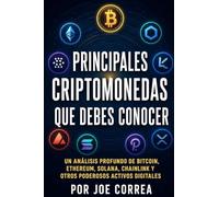 Principales Criptomonedas Que Debes Conocer: Un Análisis Profundo de Bitcoin, Ethereum, Solana, Chainlink y Otros Poderosos Activos Digitales: 4 (Academia de Riqueza Cripto)