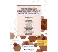 Principales novedades normativas y jurisprudenciales en el sector asegurador 2024