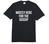 Principalmente aquí para el escuadrón de Fin de Semana de Vacaciones de chismes Comfort Colors Adult Heavyweight T-Shirt