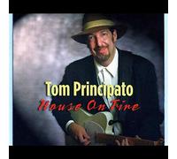 Principato,Tom - House On Fire (Deluxe Edition)