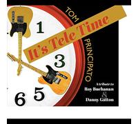 Principato, Tom - It's Tele Time! A Tribute To Roy Buchanan & Danny Gatton