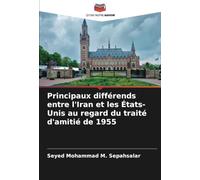 Principaux différends entre l'Iran et les États-Unis au regard du traité d'amitié de 1955
