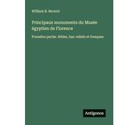 Principaux monuments du Musée égyptien de Florence: Première partie. Stèles, bas-reliefs et fresques