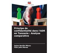 Principe de confidentialité dans l'ADR en Tanzanie: Analyse comparative