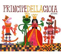 Principe della gioia. Ediz. a colori (I lapislazzuli)