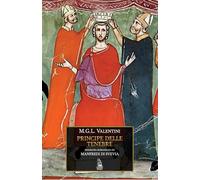 Principe delle tenebre: Manfredi di Svevia (Le biografie romanzate)