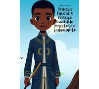 Príncipe Pakela: O Príncipe Escondido, Arquiteto e Comandante (Portuguese Edition - STEM Chapter Books Collection)