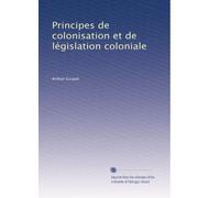 Principes de colonisation et de législation coloniale: Volume 2