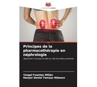 Principes de la pharmacothérapie en néphrologie: Application clinique fondée sur des données probantes