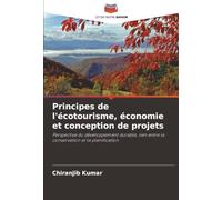 Principes de l'écotourisme, économie et conception de projets: Perspective du développement durable, lien entre la conservation et la planification