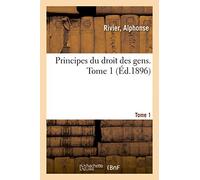 Principes du droit des gens. Tome 1