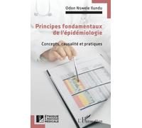 Principes fondamentaux de l’épidémiologie: Concepts, causalité et pratiques