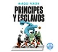 Príncipes Y Esclavos (audiolibro)