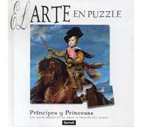 Principes y princesas ( el arte en puz: 046 (NO FICCION INFANTIL)