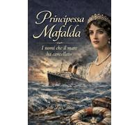 Principessa Mafalda: I nomi che il mare ha cancellato