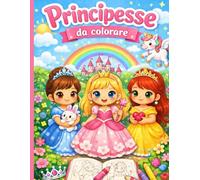 Principesse da colorare: Libro da colorare per bambine con 30 disegni di principesse facili, linee spesse, formato grande